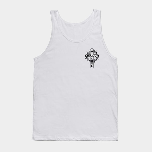 Thy Kingdom Come Tank Top by Kinetic Designs